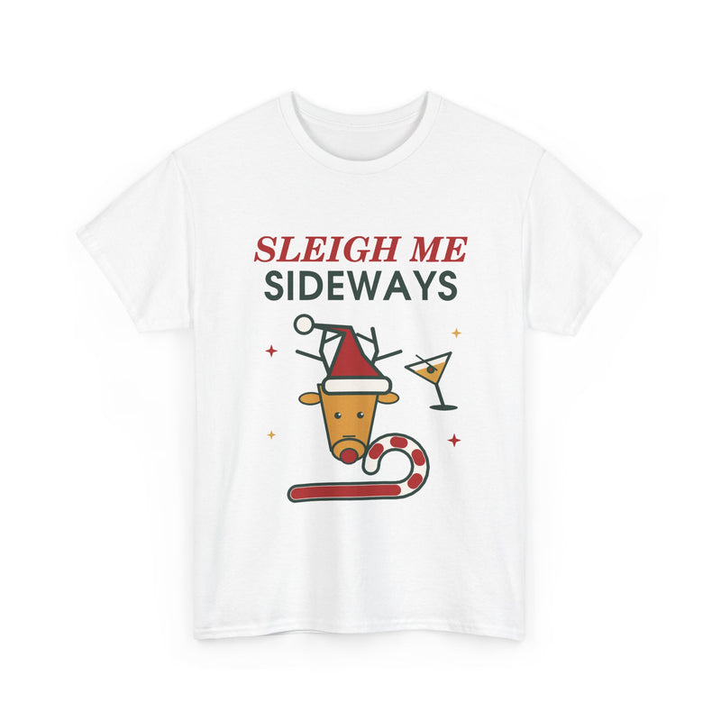 Sleigh Me Sideways Christmas T-Shirt