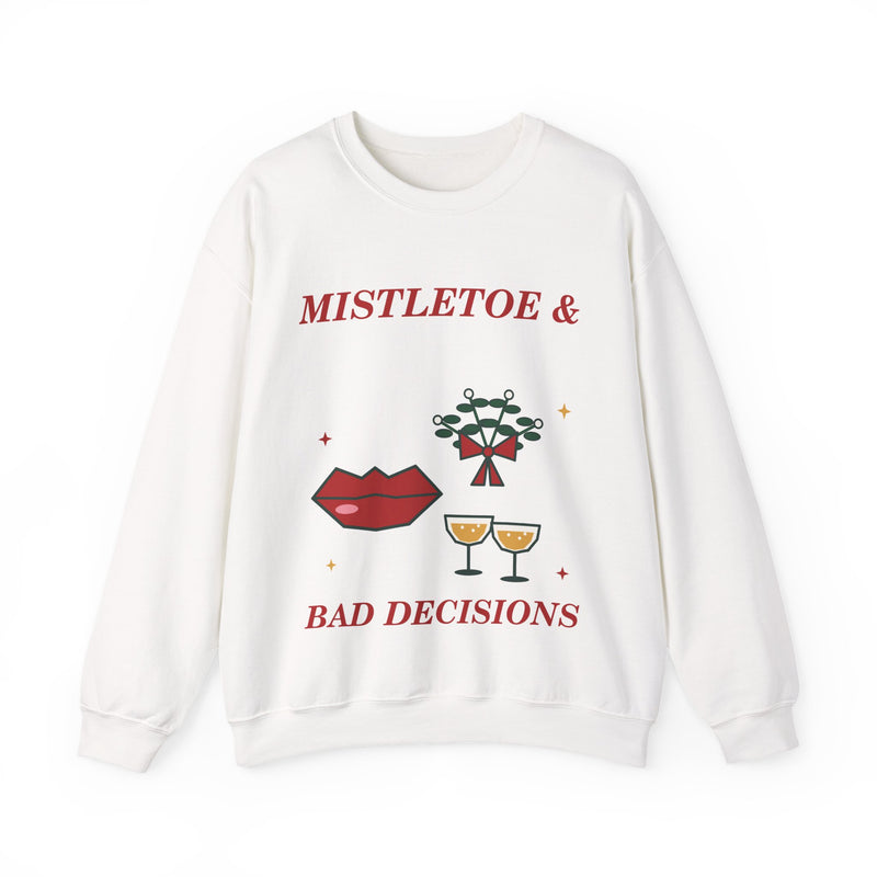 Mistletoe & Bad Decisions Christmas Sweatshirt