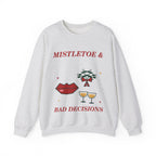 Mistletoe & Bad Decisions Christmas Sweatshirt