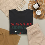 Sleigh Me Sideways Christmas T-Shirt