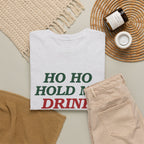 Ho Ho Hold My Drink Christmas T-Shirt