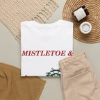 Mistletoe & Bad Decisions Christmas T-Shirt