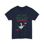 Ho Ho Hold My Drink Christmas T-Shirt