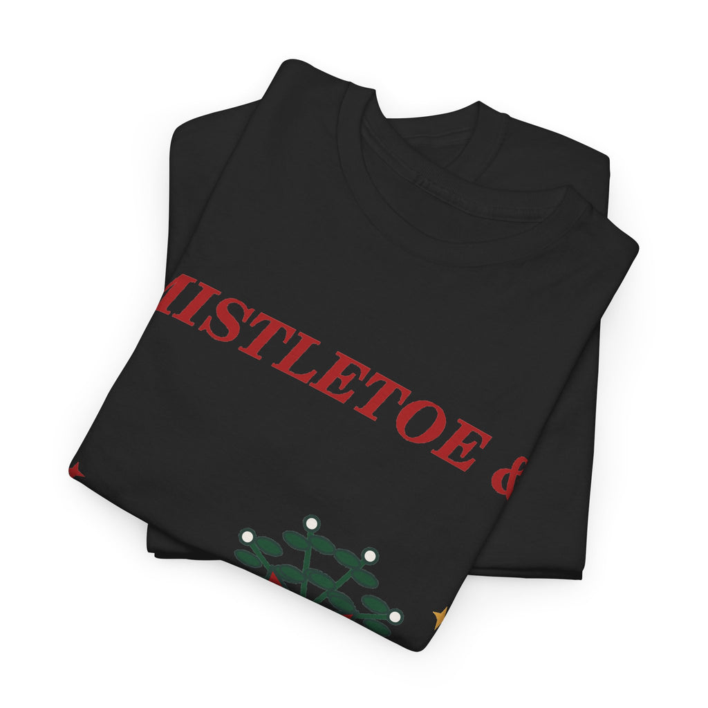 Mistletoe & Bad Decisions Christmas T-Shirt